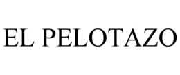 EL PELOTAZO trademark