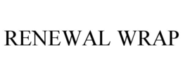 RENEWAL WRAP trademark