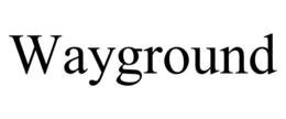 WAYGROUND trademark