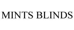 MINTS BLINDS trademark