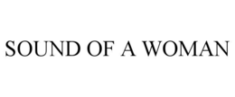 SOUND OF A WOMAN trademark