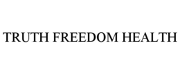 TRUTH FREEDOM HEALTH trademark