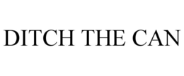 DITCH THE CAN trademark