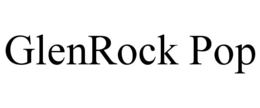 GLENROCK POP trademark
