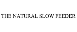 THE NATURAL SLOW FEEDER trademark