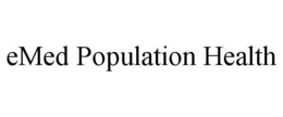 EMED POPULATION HEALTH trademark