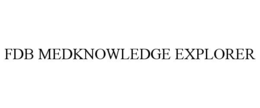 FDB MEDKNOWLEDGE EXPLORER trademark