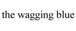 THE WAGGING BLUE trademark