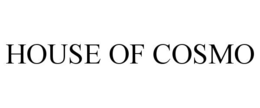 HOUSE OF COSMO trademark
