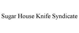 SUGAR HOUSE KNIFE SYNDICATE trademark