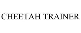 CHEETAH TRAINER trademark