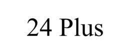 24 PLUS trademark