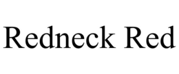 REDNECK RED trademark