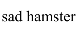 SAD HAMSTER trademark