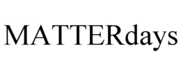 MATTERDAYS trademark