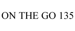 ON THE GO 135 trademark