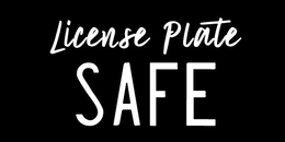 LICENSE PLATE SAFE trademark