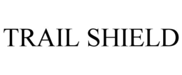 TRAIL SHIELD trademark