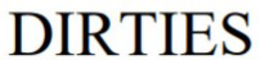 DIRTIES trademark