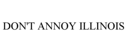 DON'T ANNOY ILLINOIS trademark