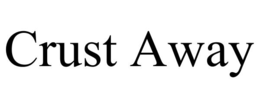 CRUST AWAY trademark