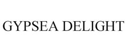 GYPSEA DELIGHT trademark
