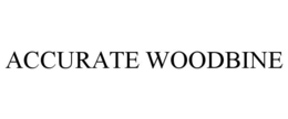 ACCURATE WOODBINE trademark