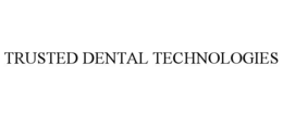 TRUSTED DENTAL TECHNOLOGIES trademark