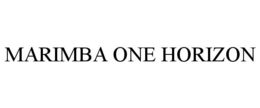 MARIMBA ONE HORIZON trademark