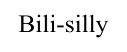 BILI-SILLY trademark