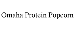 OMAHA PROTEIN POPCORN trademark
