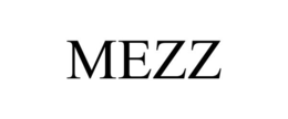 MEZZ trademark