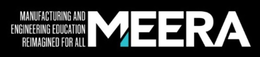 MANUFACTURING AND ENGINEERING EDUCATION REIMAGINED FOR ALL MEERA trademark