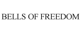 BELLS OF FREEDOM trademark
