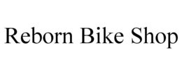 REBORN BIKE SHOP trademark