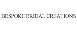 BESPOKE BRIDAL CREATIONS trademark