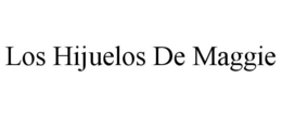 LOS HIJUELOS DE MAGGIE trademark