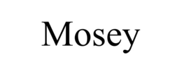MOSEY trademark