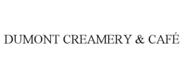 DUMONT CREAMERY & CAFÉ trademark
