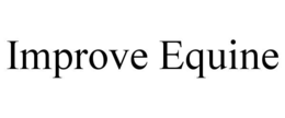 IMPROVE EQUINE trademark
