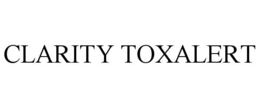 CLARITY TOXALERT trademark