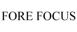 FORE FOCUS trademark
