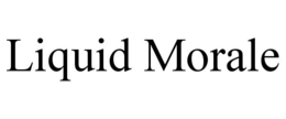 LIQUID MORALE trademark