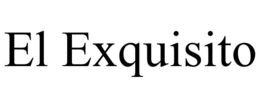 EL EXQUISITO trademark