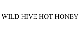 WILD HIVE HOT HONEY trademark