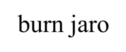 BURN JARO trademark