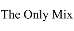 THE ONLY MIX trademark