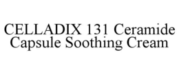 CELLADIX 131 CERAMIDE CAPSULE SOOTHING CREAM trademark