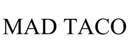 MAD TACO trademark