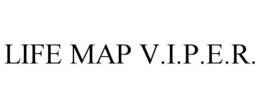 LIFE MAP V.I.P.E.R. trademark